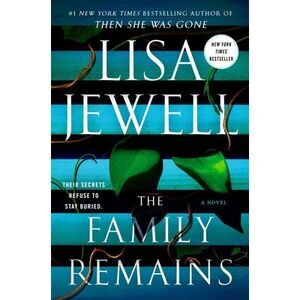 The Family Remains -- Lisa Jewell